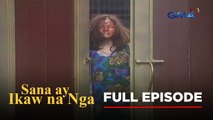Sana Ay Ikaw Na Nga: Full Episode 50 (Stream Together)