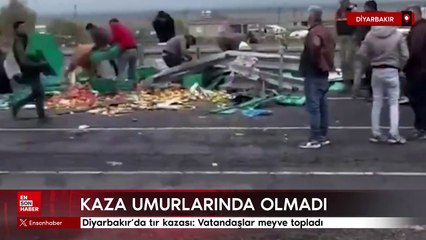 Diyarbakır’da tır kazası: Vatandaşlar meyve topladı