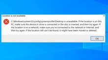 How to fix Desktop is unavailable if the location is on this PC