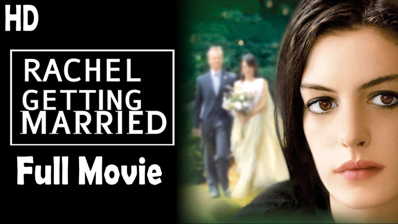 Rachel Getting Married (2008) Full Movie HD