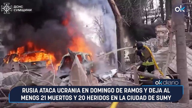Rusia ataca Ucrania en Domingo de Ramos y deja al menos 21 muertos y 20 heridos en la ciudad de Sumy