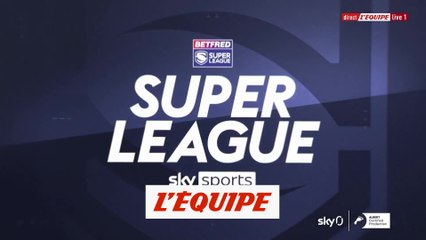 Le résumé de Huddersfield Giants - Dragons Catalans - Rugby à XIII - Super League