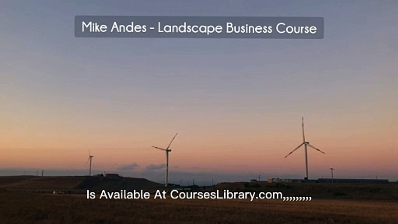 Mike Andes - Landscape Business Course (Available At Courseslibrary.com)