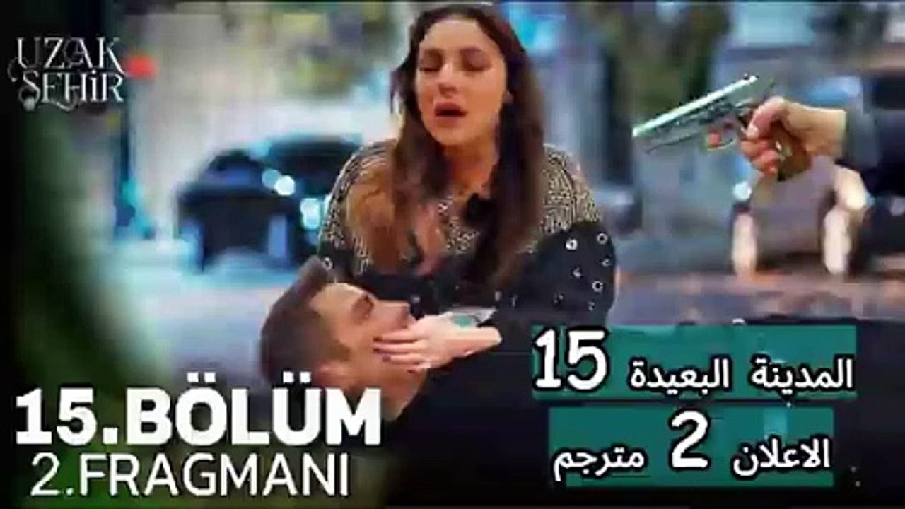 مسلسل المدينة البعيدة الحلقة 15 الإعلان 2 مترجم