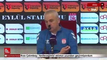 Rıza Çalımbay: Yenileceğimizi aklımın ucundan geçirmiyordum