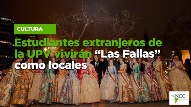 Estudiantes extranjeros de la UPV vivirán “Las Fallas” como locales