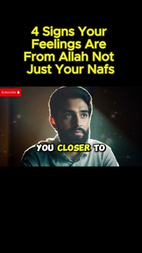 PART 3: 4 Signs Your Feelings Are From Allah, Not Just Your Nafs