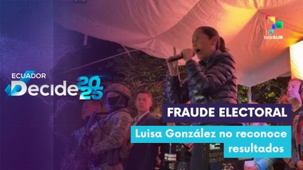 Candidata Luisa González desconoce los resultados de la segunda vuelta electoral