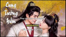 Cung Tường Yếm Tập 24 Vietsub + Thuyết Minh Tiếng Việt