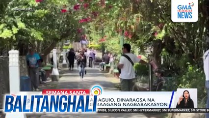 Ilang pasyalan sa Baguio, dinaragsa na ng mga turistang maagang nagbabakasyon | Balitanghali