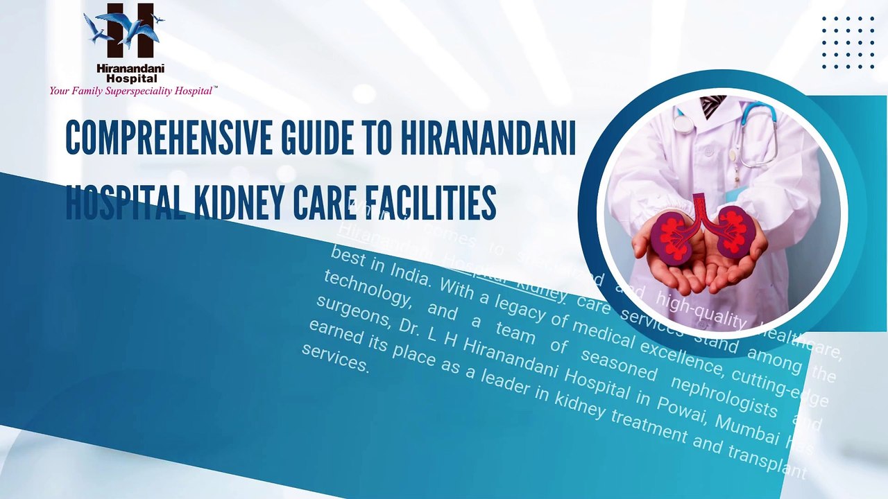 Comprehensive Guide to Hiranandani Hospital Kidney Care Facilities