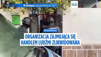 Władze Hiszpanii rozbiły organizację zajmującą się handlem ludźmi