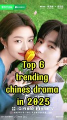 top 6 chines drama in 2025 #chinesdrama #trendingdrama