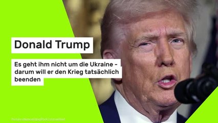 Donald Trump: Es geht ihm nicht um die Ukraine - darum will er den Krieg tatsächlich beenden