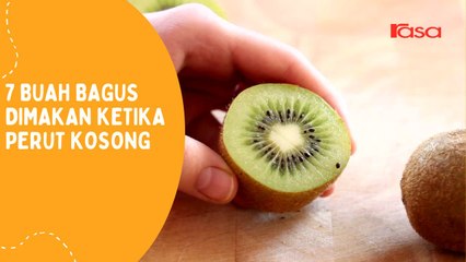 7 Buah Bagus Dimakan Ketika Perut Kosong