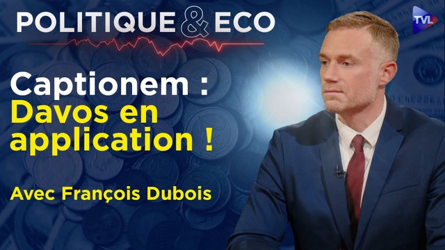 Politique & Eco avec François Dubois – Captionem : les expérimentations de l’Etat profond