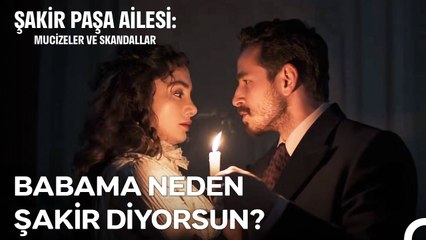 Aklımı Yitirmeden Bana Gerçeği Söyle! - Şakir Paşa Ailesi: Mucizeler ve Skandallar 12. Bölüm