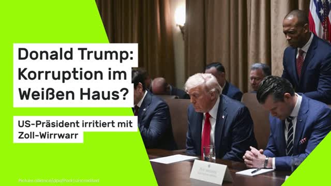 Donald Trump: Korruption im Weißen Haus? US-Präsident irritiert mit Zoll-Wirrwarr
