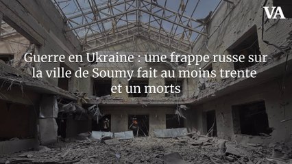 Guerre en Ukraine : une frappe russe sur la ville de Soumy fait au moins trente et un morts