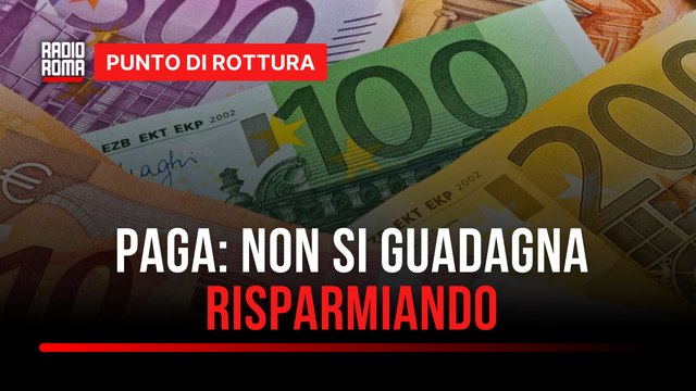 Paga: non si guadagna risparmiando