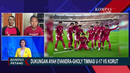 [FULL] Serba-Serbi Timnas U-17 Jelang Lawan Korea Utara, Begini Cerita-Harapan Ayah Evandra & Gholy