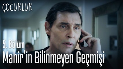 Mahir'in bilinmeyen geçmişi - Çocukluk 5. Bölüm