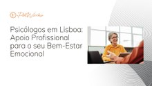 Psicólogos em Lisboa: Apoio Profissional para o seu Bem-Estar Emocional