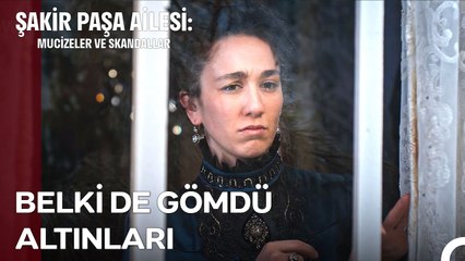Hakkiye Sır Olan Altınların Peşinde - Şakir Paşa Ailesi; Mucizeler ve Skandallar 12. Bölüm