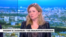 Yaël Braun-Pivet : «J’ai fait exfiltrer les journalistes parce que leur sécurité était amoindrie»