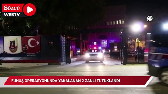 Fuhuş operasyonunda yakalanan 2 zanlı tutuklandı