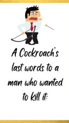Cockroach last Words 😧😂