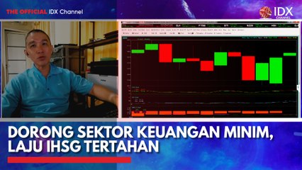Dorong Sektor Keuangan Minim, Laju IHSG Tertahan