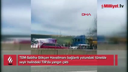 Sabiha Gökçen Havalimanı Tüneli'nde TIR yangını