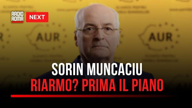 Next, Sorin Muncaciu: “Riarmo? Prima bisogna vedere il piano. Capire come verranno spesi i soldi