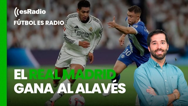 Fútbol esRadio: El Real Madrid gana al Alavés y mira ya al Arsenal