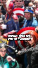 Comiccon Paris mini vlog scène culte miniature !
