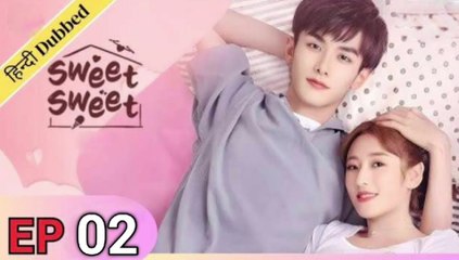 Sweet Sweet Episode 01 Chinese drama Hindi dubbed