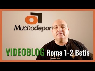 VIDEOBLOG Javier León: "Los gladiadores del druida" (#ASROMA 1-2 #RealBetis)