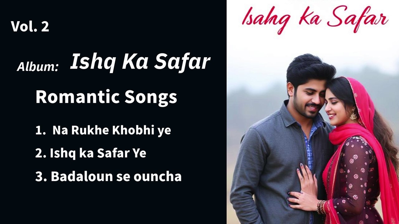 Ishq Ka Safar Vol. 2 | Romantic Hindi Songs | Love Songs |  Melodic Love Song | "Ishq Ka Safar" Romantic Songs Album Vol. 2