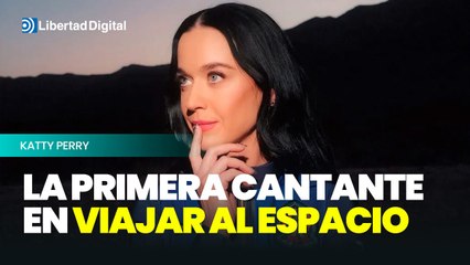 Katy Perry hace historia como la primera cantante en viajar al espacio