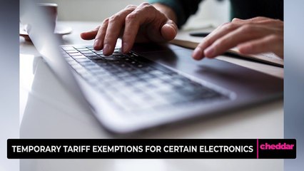 Temporary Tariff Exemptions for Certain Electronics