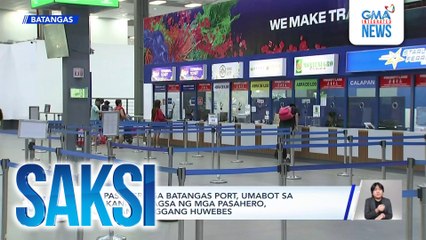 Mga pasahero sa Batangas Port, umabot sa 5,000 kanina; dagsa ng mga pasahero, inaasahan hanggang Huwebes | Saksi