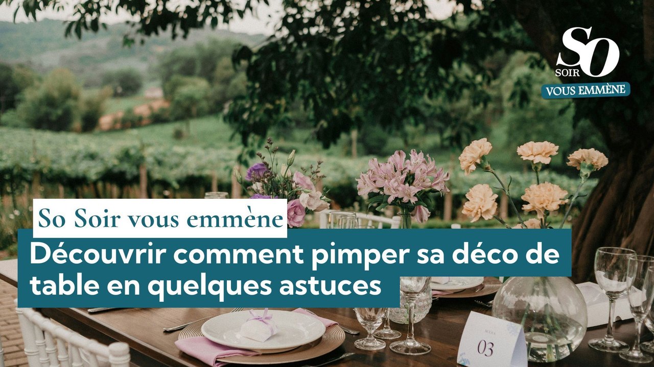 So Soir vous emmène : Découvrir comment pimper sa déco de table en quelques astuces