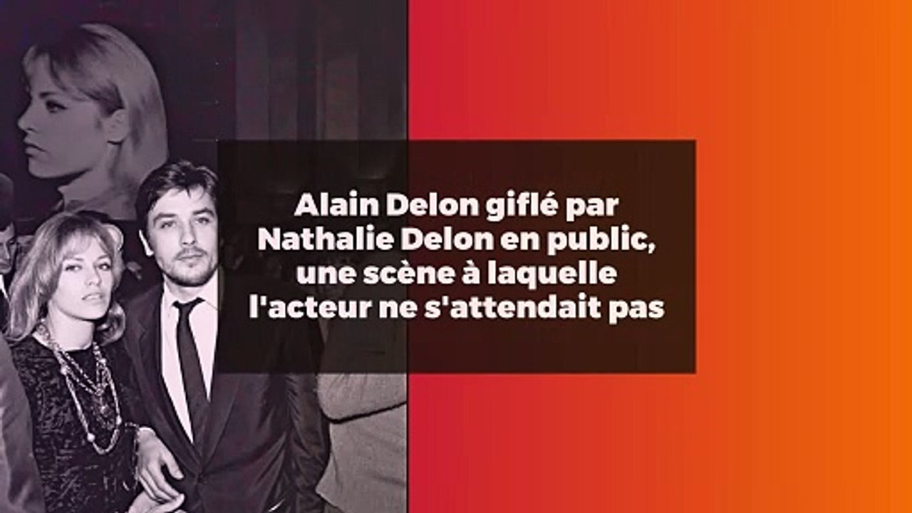 Alain Delon giflé par Nathalie Delon en public, une scène à laquelle l'acteur ne s'attendait pas
