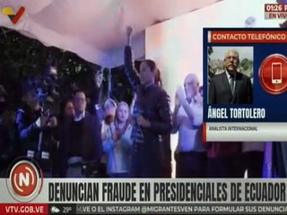 Anl. Tortolero: El petitorio internacional es revisar hasta la última prueba del triunfo de Noboa