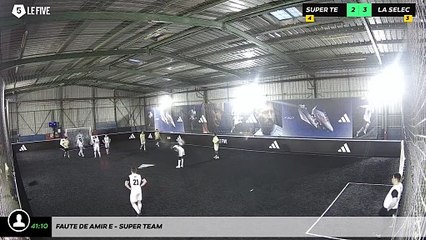 Faute de Amir E - Super Team