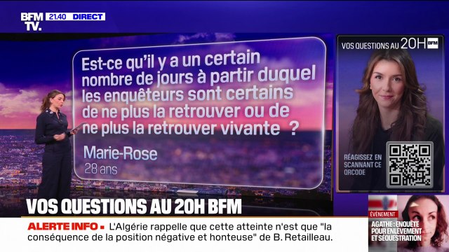Disparition d'Agathe: est-ce qu'il y a un certain nombre de jours à partir duquel les enquêteurs sont certains de ne plus la retrouver vivante? Vos questions au 20h BFM