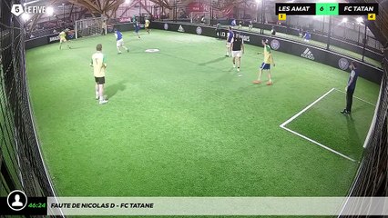 Faute de Nicolas D - Fc Tatane