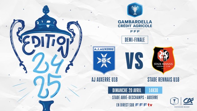 AJ Auxerre-Stade Rennais U18 en direct (14h15) I Coupe Gambardella-Crédit Agricole 2025