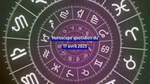 Horoscope quotidien du jeudi 17 avril 2025